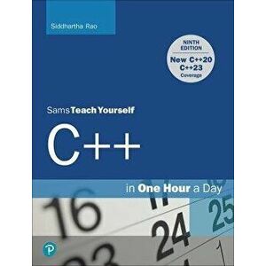 Sams Teach Yourself C++ in One Hour a Day. 9 ed, Paperback - Siddhartha Rao imagine