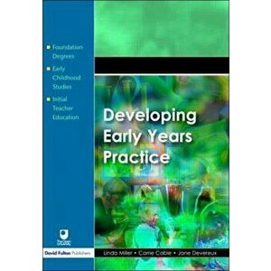 Developing Early Years Practice, Paperback - Jane Devereux imagine