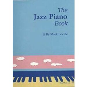 The Jazz Piano Book, Spiral Bound - Mark Levine imagine