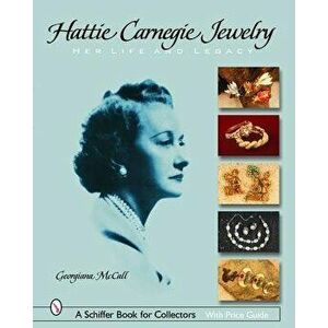Hattie Carnegie Jewelry: Her Life and Legacy, Paperback - Georgiana McCall imagine