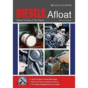 Diesels Afloat. The Essential Guide to Diesel Boat Engines, 2 New edition, Paperback - Callum Smedley imagine
