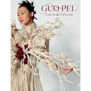 Guo Pei. Couture Fantasy, Hardback - Jill D'Alessandro imagine