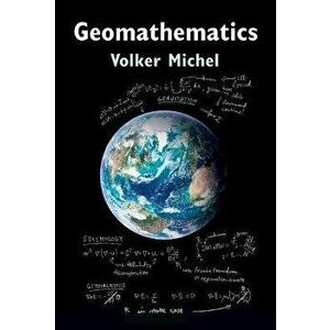 Geomathematics. Modelling and Solving Mathematical Problems in Geodesy and Geophysics, Hardback - *** imagine