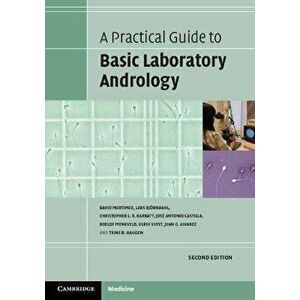 A Practical Guide to Basic Laboratory Andrology. 2 Revised edition, Paperback - Trine B. Haugen imagine
