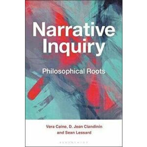 Narrative Inquiry. Philosophical Roots, Paperback - *** imagine