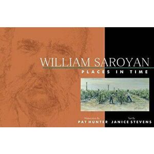 William Saroyan. Places in Time, Hardback - Janice Stevens imagine