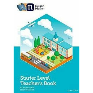 Nelson Maths: Starter Level Teacher's Book. 1 - Lisa Greenstein imagine