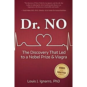 Dr. NO. The Discovery That Led to a Nobel Prize and Viagra, Hardback - Louis Ignarro imagine