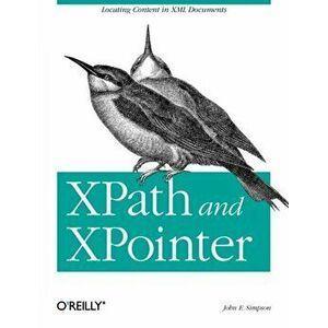 XPath & XPointer, Paperback - John E. Simpson imagine