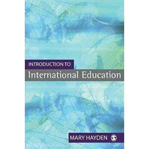 Introduction to International Education. International Schools and their Communities, Paperback - Mary Hayden imagine