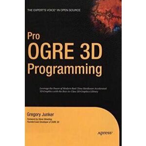 Pro OGRE 3D Programming. 1st ed., Hardback - Gregory Junker imagine