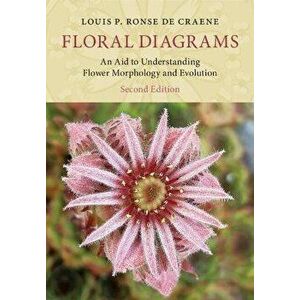 Floral Diagrams. An Aid to Understanding Flower Morphology and Evolution, 2 Revised edition, Paperback - *** imagine