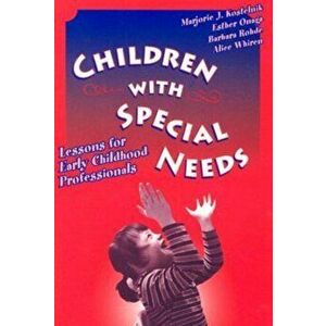 Children with Special Needs. Lessons for Early Childhood Professionals, Paperback - *** imagine
