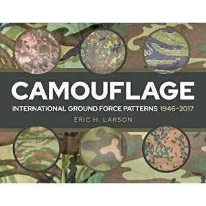 Camouflage. Modern International Military Patterns, Hardback - Eric H Larson imagine