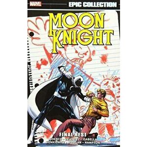Moon Knight Epic Collection: Final Rest, Paperback - Alan Zelenetz imagine
