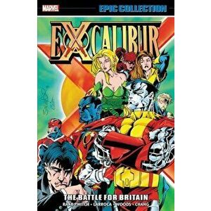 Excalibur Epic Collection: The Battle For Britain, Paperback - Ben Raab imagine