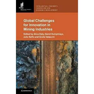 Global Challenges for Innovation in Mining Industries, Hardback - *** imagine