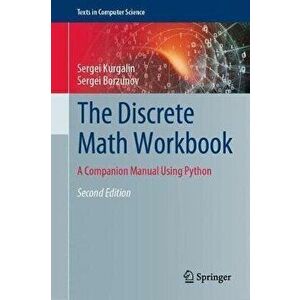 The Discrete Math Workbook. A Companion Manual Using Python, 2nd ed. 2020, Hardback - Sergei Borzunov imagine
