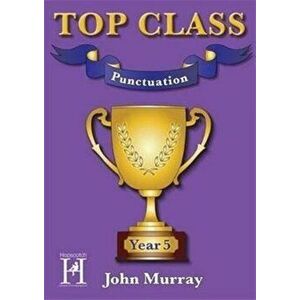 Top Class - Punctuation Year 5 - John Murray imagine