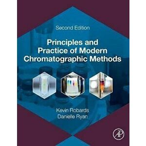 Principles and Practice of Modern Chromatographic Methods. 2 ed, Paperback - *** imagine