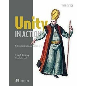 Unity in Action, Third Edition. 3 ed, Paperback - Joseph Hocking imagine