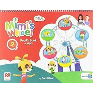 Mimi's Wheel Level 2 Pupil's Book Plus with Navio App - Carol Read imagine