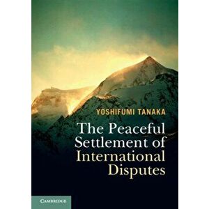 The Peaceful Settlement of International Disputes, Paperback - *** imagine