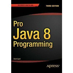 Pro Java 8 Programming. 1st ed., Paperback - Terrill Brett Spell imagine