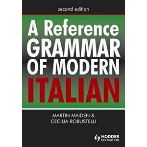 A Reference Grammar of Modern Italian. 2 New edition, Paperback - Cecilia Robustelli imagine