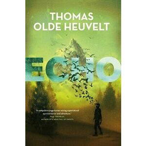 Echo, Hardback - Thomas Olde Heuvelt imagine