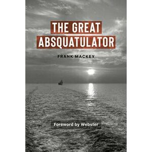 The Great Absquatulator, Paperback - Aly Ndiaye imagine