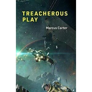 Treacherous Play, Hardback - Marcus Carter imagine