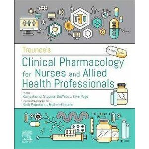 Trounce's Clinical Pharmacology for Nurses and Allied Health Professionals. 19 ed, Paperback - *** imagine