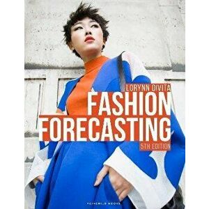 Fashion Forecasting. Bundle Book + Studio Access Card, 5 ed - Lorynn (Baylor University, USA) Divita imagine