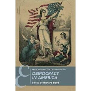The Cambridge Companion to Democracy in America. New ed, Paperback - *** imagine