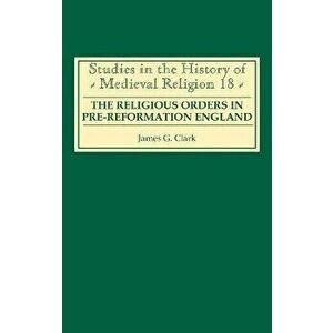 The Religious Orders in Pre-Reformation England, Hardback - *** imagine