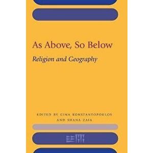 As Above, So Below. Religion and Geography, Hardback - *** imagine