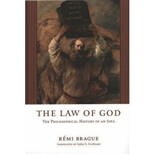 The Law of God, Paperback - Remi Brague imagine