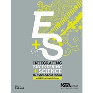 Integrating Engineering and Science in Your Classroom, Paperback - *** imagine