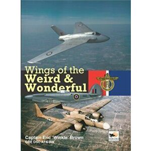 Wings Of The Weird & Wonderful, Hardback - Capt Eric Brown imagine
