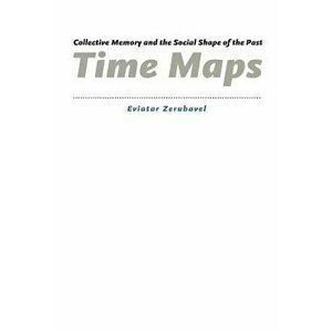 Time Maps, Paperback - Eviatar Zerubavel imagine