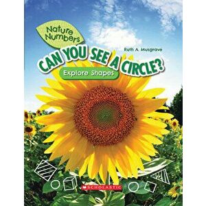 Can You See a Circle? (Nature Numbers) (Library Edition). Explore Shapes, Hardback - Ruth Musgrave imagine