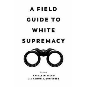 A Field Guide to White Supremacy, Hardback - *** imagine