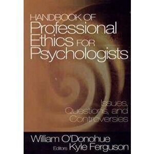 Handbook of Professional Ethics for Psychologists. Issues, Questions, and Controversies, Paperback - *** imagine