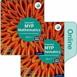 MYP Mathematics 4&5 Extended Print and Enhanced Online Course Book Pack. 1 - Marlene Torres-Skoumal imagine