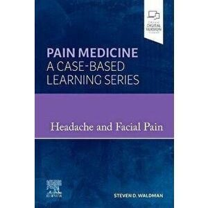 Headache and Facial Pain. Pain Medicine : A Case-Based Learning Series, Hardback - *** imagine