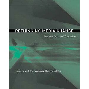 Rethinking Media Change. The Aesthetics of Transition, Paperback - *** imagine