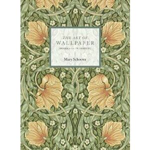 The Art of Wallpaper. Morris & Co. in Context, Paperback - Mary Schoeser imagine