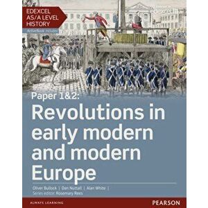 Edexcel AS/A Level History, Paper 1&2: Revolutions in early modern and modern Europe Student Book + ActiveBook - Oliver Bullock imagine