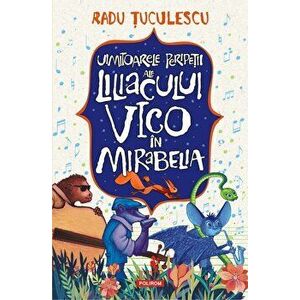Uimitoarele peripetii ale liliacului Vico in Mirabelia - Radu Tuculescu imagine